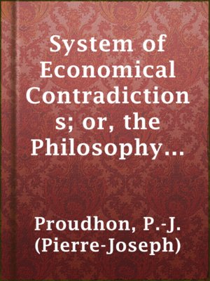 cover image of System of Economical Contradictions; or, the Philosophy of Misery